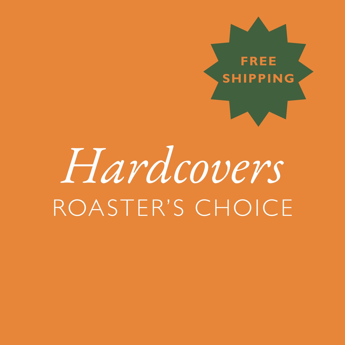 Hardcovers - Roaster's Choice (Wholesale - Subscription)